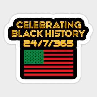 Celebrating Black History 24/7/365 Pan African Flag Sticker
